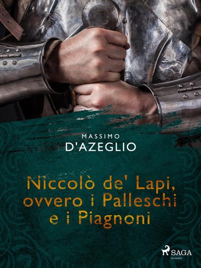 Niccolò de’ Lapi, ovvero i Palleschi e i Piagnoni