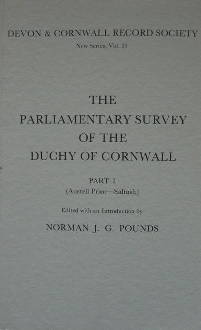 The Parliamentary Survey of the Duchy of Cornwall, Part I