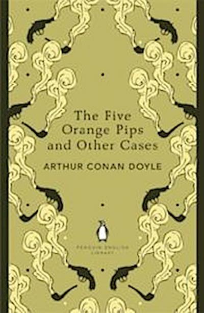 The Five Orange Pips and Other Cases. Penguin English Library Edition - Arthur Conan Doyle