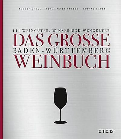 Das große Baden-Württemberg Weinbuch