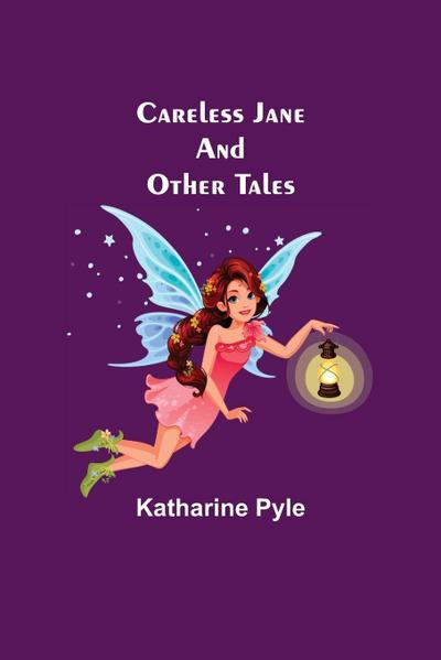 Careless Jane And Other Tales
