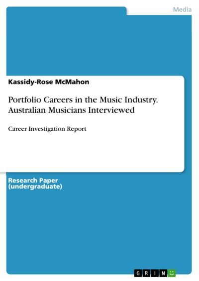Portfolio Careers in the Music Industry. Australian Musicians Interviewed