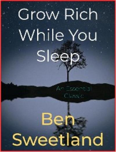 Grow Rich While You Sleep