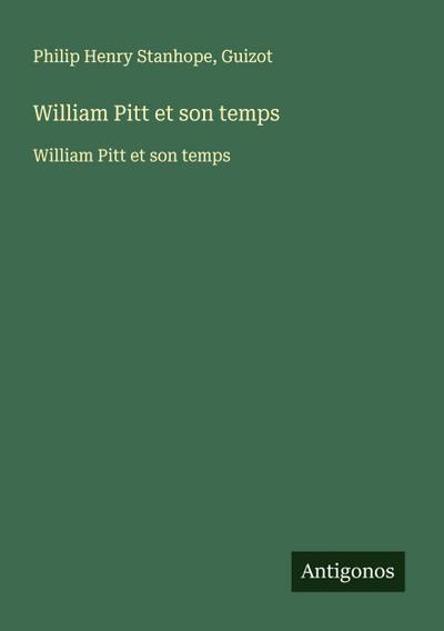 William Pitt et son temps