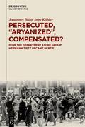 Persecuted, Aryanized, Compensated?