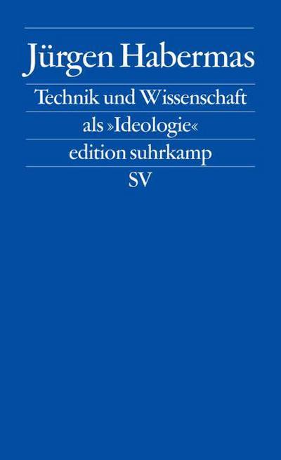 Technik und Wissenschaft als ’Ideologie’