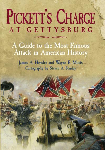 Hessler, J: Pickett’s Charge at Gettysburg
