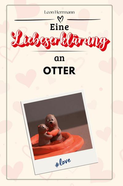Eine Liebeserklärung an Otter
