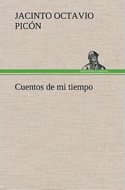 Cuentos de mi tiempo