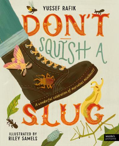 Don’t Squish a Slug