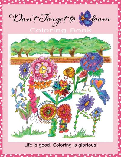 Don’t Forget To Bloom Coloring Book