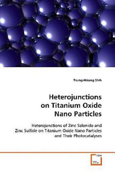 Heterojunctions on Titanium Oxide Nano Particles