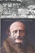 Jacques Offenbach und seine Zeit