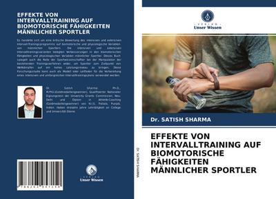 EFFEKTE VON INTERVALLTRAINING AUF BIOMOTORISCHE FÄHIGKEITEN MÄNNLICHER SPORTLER