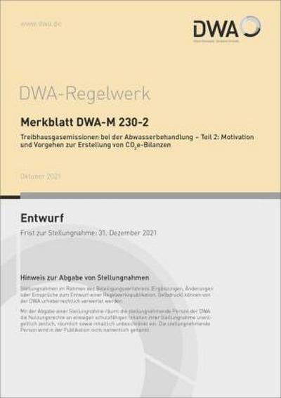 Merkblatt DWA-M 230-2 Treibhausgasemissionen bei der Abwasserbehandlung - Teil 2: Motivation und Vorgehen zur Erstellung von CO2e-Bilanzen (Entwurf)