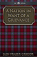 Nation in Want of a Grievance