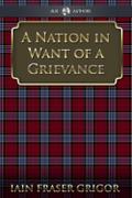 Nation in Want of a Grievance