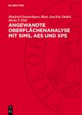 Angewandte Oberflächenanalyse mit SIMS, AES und XPS