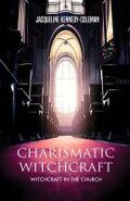 Charismatic Witchcraft - Witchcraft in the Church