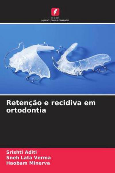 Retenção e recidiva em ortodontia