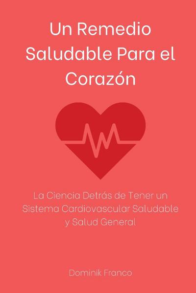 Un Remedio Saludable Para el Corazón