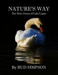 Nature’s Way: The Mute Swans of Lake Logan, Ohio
