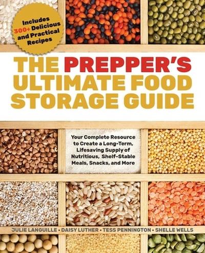 Prepper’s Ultimate Food-Storage Guide