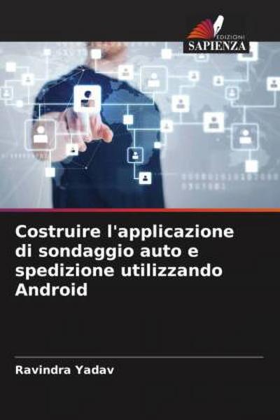Costruire l’applicazione di sondaggio auto e spedizione utilizzando Android