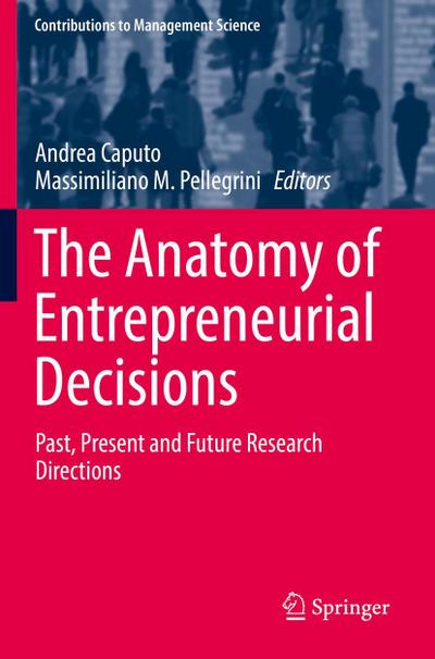 The Anatomy of Entrepreneurial Decisions