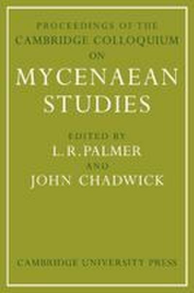 Proceedings of the Cambridge Colloquium on Mycenaean Studies