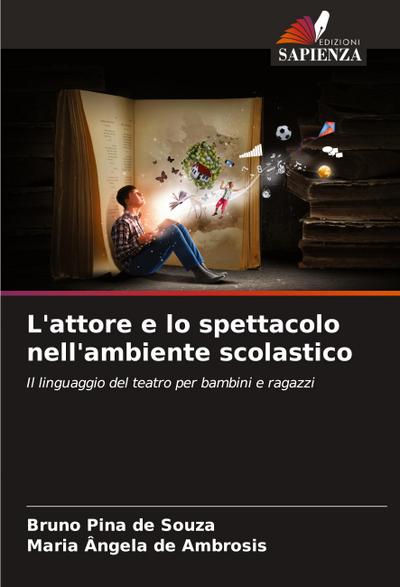 L’attore e lo spettacolo nell’ambiente scolastico