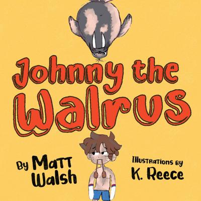 Walsh, M: JOHNNY THE WALRUS