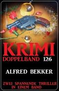 Krimi Doppelband 126 - Zwei spannende Thriller in einem Band