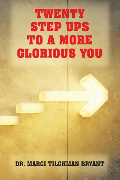 Twenty Step Ups to a More Glorious You