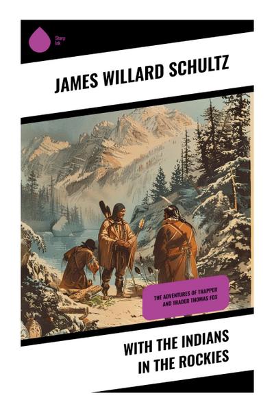 With the Indians in the Rockies