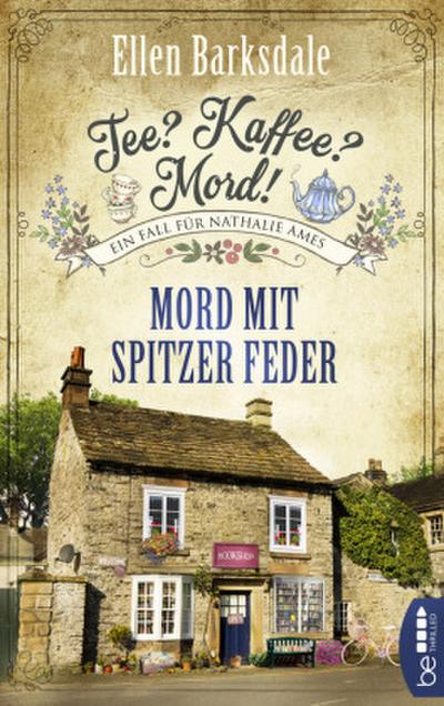 Tee? Kaffee? Mord! Mord mit spitzer Feder