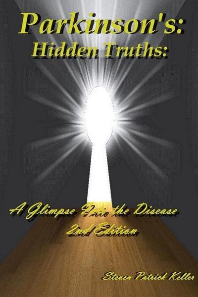 Parkinson’s: Hidden Truths: : A Glimpse Into the Disease
