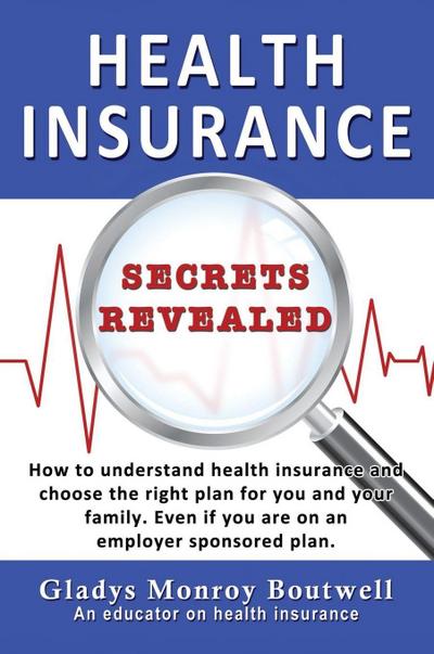 HEALTH INSURANCE SECRETS REVEALED