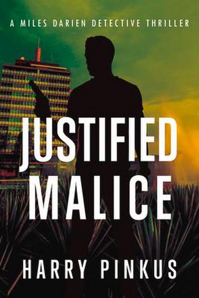 Justified Malice