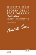 Storia della storiografia italiana nel secolo decimonono - Volume Primo