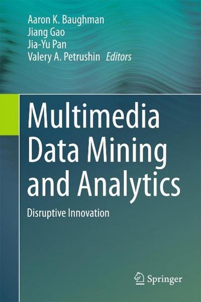 Multimedia Data Mining and Analytics