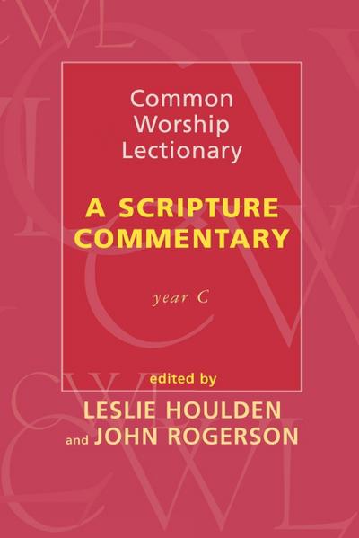 Common Worship Lectionary - A Scripture Commentary Year C