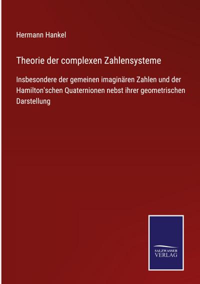 Theorie der complexen Zahlensysteme