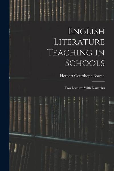 English Literature Teaching in Schools: Two Lectures With Examples