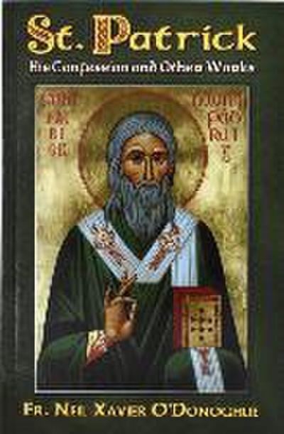 St. Patrick: His Confession and Other Works