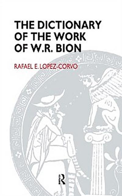 Dictionary of the Work of W.R. Bion