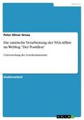 Die satirische Verarbeitung der NSA-Affäre im Weblog "Der Postillon"