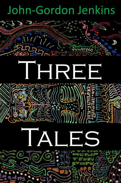 Three Tales