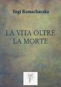 La Vita Oltre la Morte