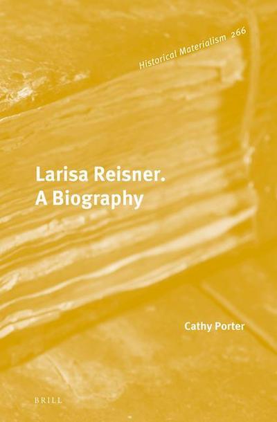 Larisa Reisner. a Biography - Cathy Porter